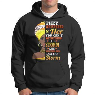 I Am The Storm Melanin Woman Black History Queen Women Gift V2 Men Hoodie - Thegiftio UK