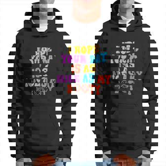I Hope Your Day Is As Nice As My Booty Funny Retro Graphic Design Printed Casual Daily Basic Hoodie - Thegiftio