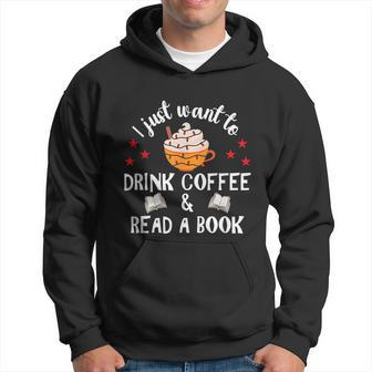 I Just Want To Drink Coffee And Read A Book Coffee And Book Hoodie - Thegiftio UK
