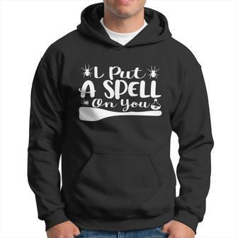 I Put A Spell On You Funny Halloween Quote Graphic Design Printed Casual Daily Basic Hoodie - Thegiftio UK