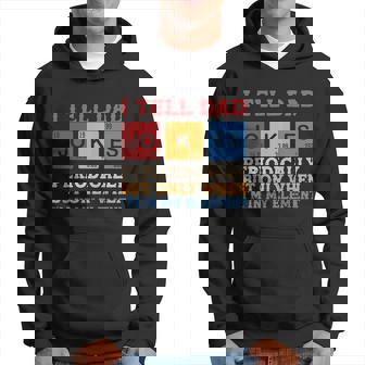 I Tell Dad Jokes Periodically But Only When Im In My Element Fathers Day Gift Hoodie - Thegiftio