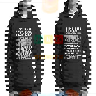 I Tell Dad Jokes Periodically But Only When Im My Element Hoodie - Thegiftio