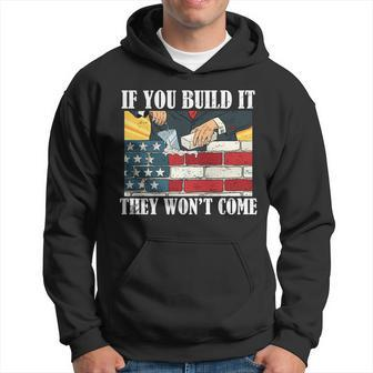 If You Build It They Wont Come Funny Trump T-Shirt Graphic Design Printed Casual Daily Basic Hoodie - Thegiftio UK