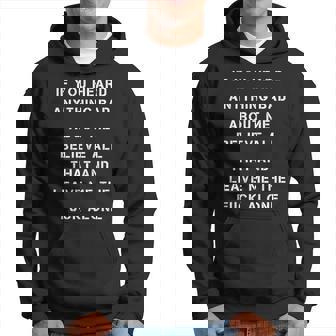 If You Heard Anything Bad About Me Believe All That And Leave Me The Fuck Alone Hoodie - Monsterry