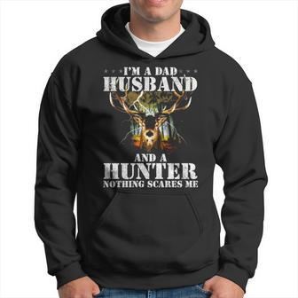 Im A Dad Husband And A Hunter Nothing Scares Me Hunting Gift Men Hoodie - Thegiftio UK