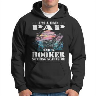 Im A Dad Pap And A Hooker Nothing Scares Me Fishing Gift Men Hoodie - Thegiftio UK
