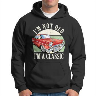 Im Not Old Im A Classic Car Vintage Retro Hoodie - Thegiftio UK