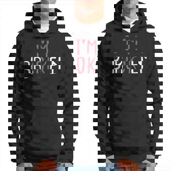 Im Ok - Im Broken Invisible Illness Hoodie - Thegiftio UK