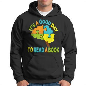 It’S A Good Day To Read A Book Book Lovers Read A Book Hoodie - Thegiftio UK