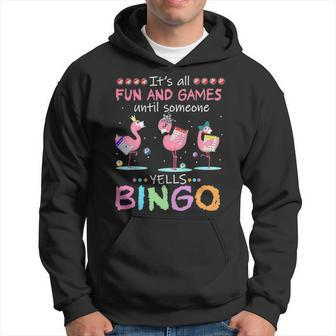 Its All Fun And Games Until Someone Yells Bingo Funny Flamingo 1 Men Hoodie - Thegiftio UK
