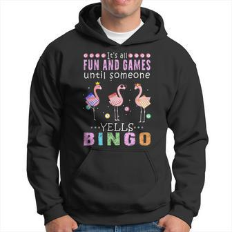 Its All Fun And Games Until Someone Yells Bingo Funny Flamingo 2 Men Hoodie - Thegiftio UK