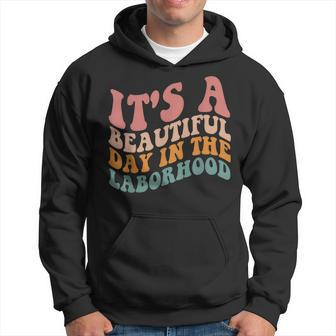 Its A Beautiful Day In The Laborhood Labor Delivery Retro Men Hoodie - Thegiftio UK