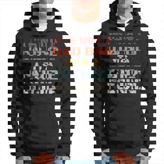 Its Not A Dad Bod Its A Father Figure Fathers Day Men Hoodie - Thegiftio