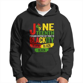 June 19Th Im Black Everyday Blackity Black Pride African Graphic Design Printed Casual Daily Basic Hoodie - Thegiftio UK