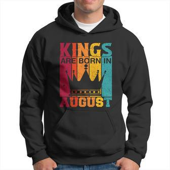 Kings Are Born In August Birthday Fun Birthday Men Hoodie - Thegiftio UK