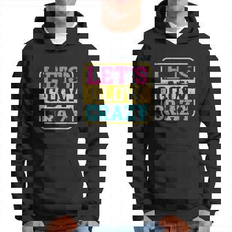 Lets Glow Crazy Party Glow Birthday Party Graphic Design Printed Casual Daily Basic V6 Hoodie