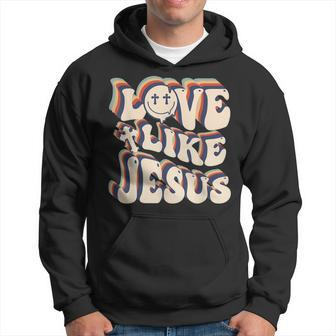 Love Like Jesus Christian God Lover Funny Words On Back V3 Hoodie - Thegiftio UK