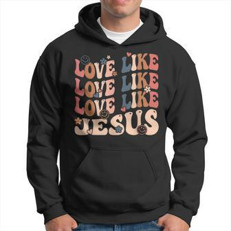 Love Like Jesus Religious God Christian Words On Back V2 Hoodie - Thegiftio UK