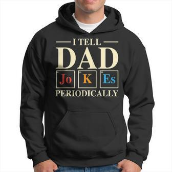 Mens Cool Science Dad Joke I Tell Dad Jokes Periodically Men Hoodie - Thegiftio UK