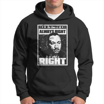 Mlk The Time Is Always Right To Do What Is Right Men Hoodie - Thegiftio UK
