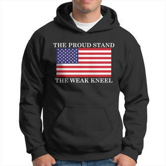 National Anthem The Proud Stand The Weak Kneel Men Hoodie - Thegiftio UK