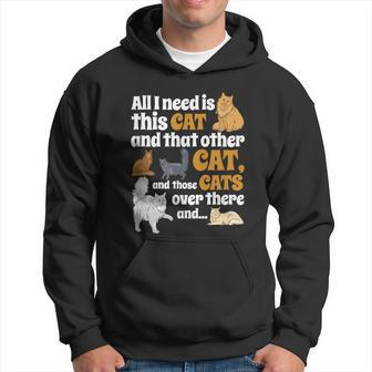 All I Need Is This Cat And That Other Cat And Those Cats Men Hoodie - Thegiftio UK