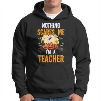 Nothing Scares Me Im A Teacher Men Women Halloween Men Hoodie - Thegiftio UK