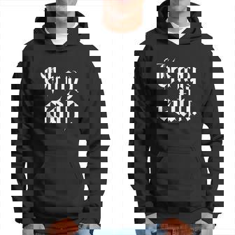 Oh My Goth | Gothic Hoodie - Monsterry
