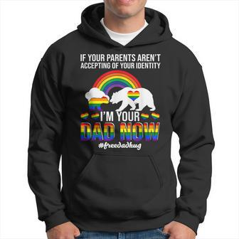 If Your Parents Arent Accepting Im Dad Now Of Identity Gay Men Hoodie - Thegiftio UK