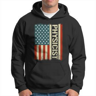 Physics Teacher Physically Usa American Flag Physicist Cool Gift Hoodie - Monsterry