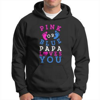 Pink Or Blue Papa Loves You Gift Gender Reveal Great Gift Hoodie - Monsterry UK