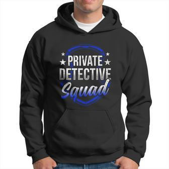 Private Detective Squad Investigation Spy Investigator Funny Gift Hoodie - Monsterry AU
