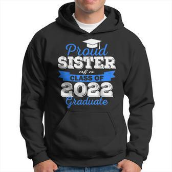 Proud Sister Of 2022 Graduate Class 2022 Graduation Family Men Hoodie - Thegiftio UK