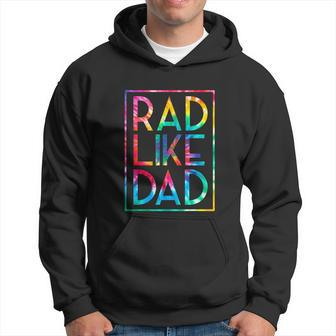 Rad Like Dad Tie Dye Funny Fathers Day Toddler Boy Girl Hoodie - Thegiftio UK