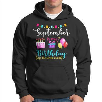 September Is My Birthday The Whole Month September Birthday V4 Men Hoodie - Thegiftio UK