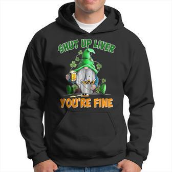 Shut Up Liver Youre Fine Saint Patricks Day Men Hoodie Graphic Print Hooded Sweatshirt - Thegiftio UK
