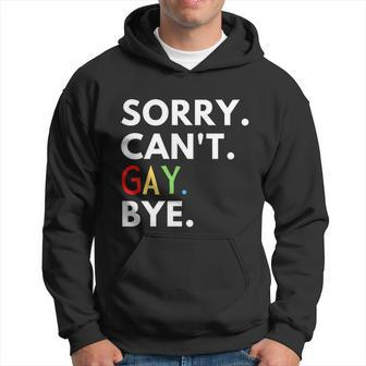 Sorry Cant Gay Bye Pride Parade Lgbtq Love Is Love Men Hoodie - Thegiftio UK