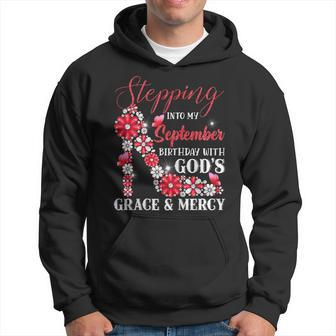 Stepping Into September Birthday With Gods Grace And Mercy V9 Men Hoodie - Thegiftio UK