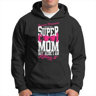 Super Cool Mom T-Shirt Men Hoodie - Thegiftio UK