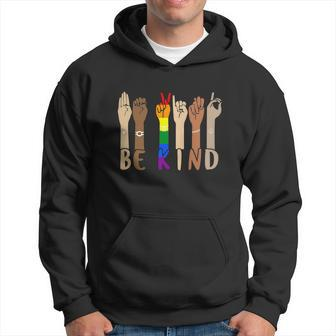Talking Lgbt Gay Pride Be Kind Sign Hand Language Graphic Design Printed Casual Daily Basic Hoodie - Thegiftio UK