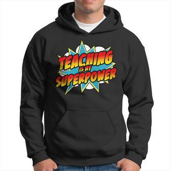 Teaching Is My Superpower Retro Comic Teacher Hoodie - Seseable