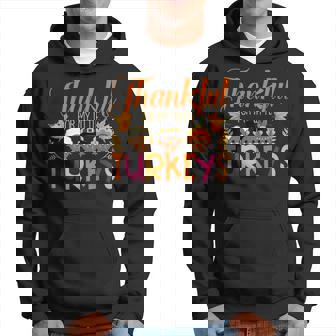 Thankful For My Little Turkeys Thanksgiving Teacher Mom Men Hoodie Graphic Print Hooded Sweatshirt - Thegiftio