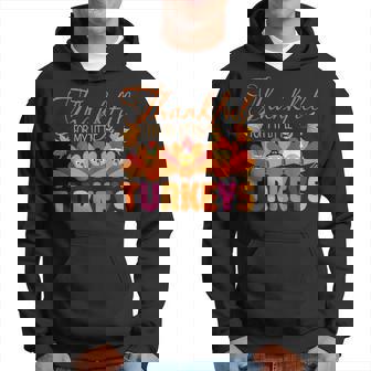 Thankful For My Little Turkeys Thanksgiving Teacher Mom Men Hoodie - Thegiftio