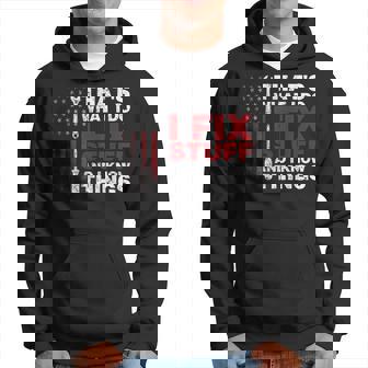 Thats What I Do I Fix Stuff And I Know Things American Flag Hoodie - Thegiftio
