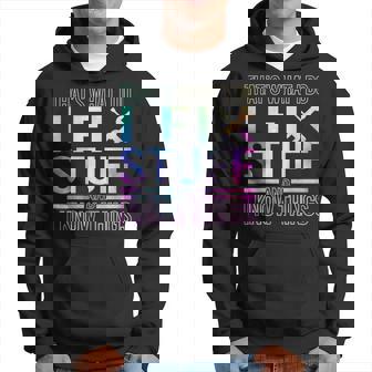 Thats What I Do I Fix Stuff And I Know Things Funny Mechanic Hoodie - Thegiftio