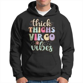 Thick Thighs Virgo Vibes August September Birthday Virgo Men Hoodie - Thegiftio UK