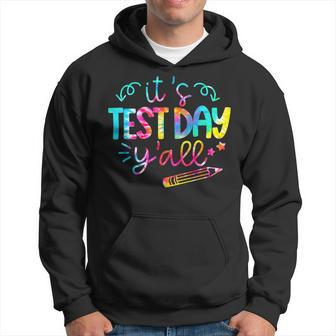 Tie Dye Test Day Teacher T Shirt Its Test Day Yall Hoodie - Seseable
