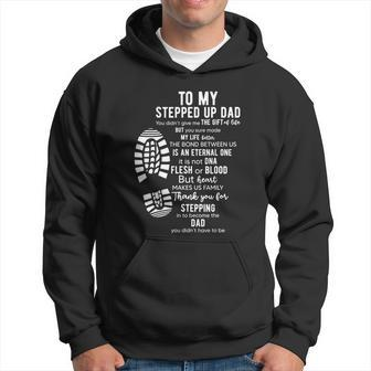 To My Stepped Up Dad Thanks You For Stepping Funny Gift Hoodie - Thegiftio UK