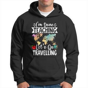 Traveller Flight Im Done Teaching Lets Go Travelling Gift Graphic Design Printed Casual Daily Basic V2 Hoodie - Thegiftio UK