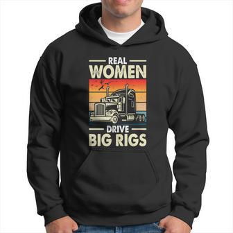 Truck Driver Gift Real Drive Big Rigs Vintage Gift Hoodie - Monsterry